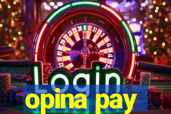 opina pay